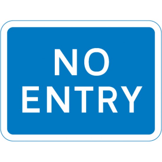 Sign - No Entry Class 1 Reflective Traffic Sign 450mm x  600mm 
