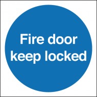 Fire Door Keep Locked sign - Rigid