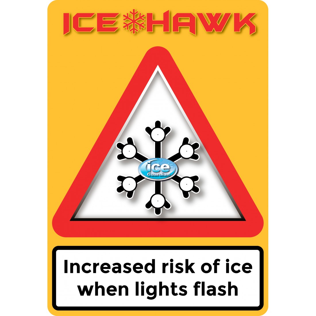 Ice Hawk Flashing Ice Warning sign 450 x 590mm