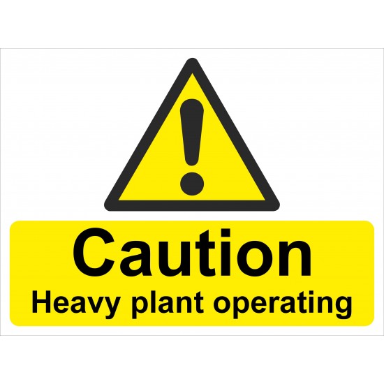 Hazard Sign - Caution Heavy Plant Operating - 5 Pack
